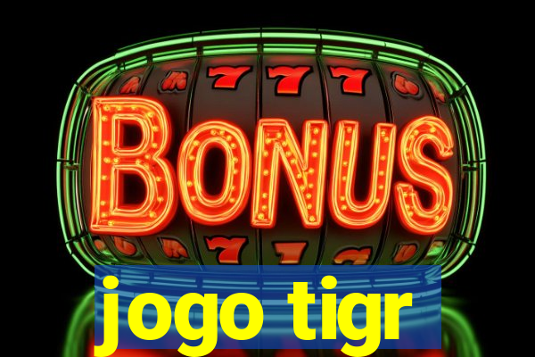 jogo tigr